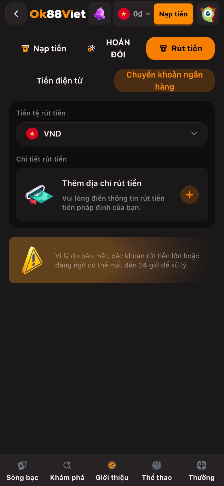 Màn hình rút tiền OK88Viet yêu cầu thêm địa chỉ rút tiền trước